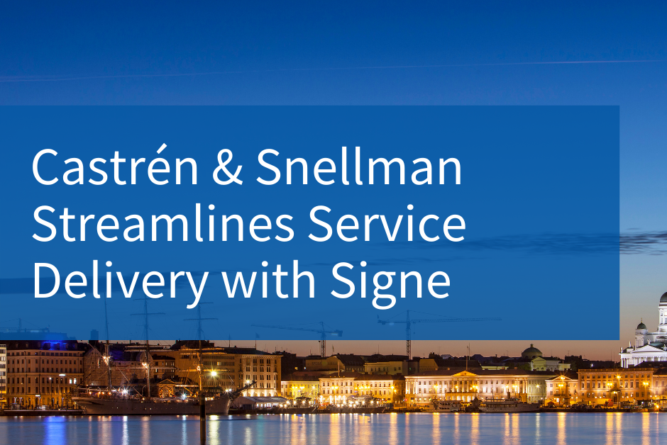 Castrén & Snellman Streamlines Service Delivery with Signe